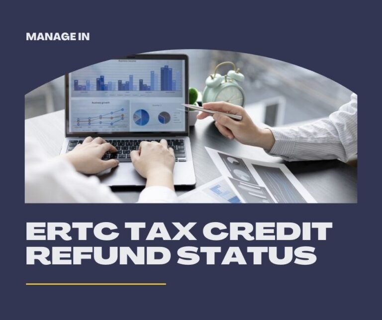 how-to-check-your-ertc-tax-credit-refund-status-manage-in